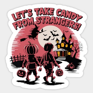 Let's Take Candy from Strangers Funny Halloween Sticker